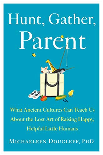 Cover of Hunt, Gather, Parent