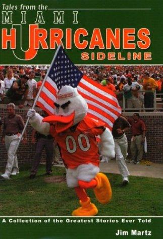 Cover of Tales From the Miami Hurricanes Sideline